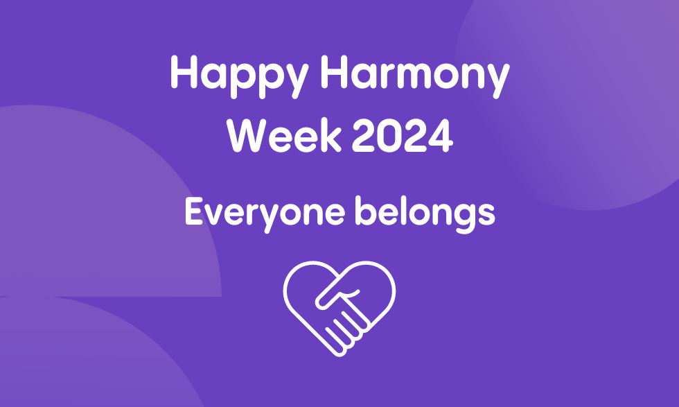 Happy Harmony Week 2024 - Everyone belongs